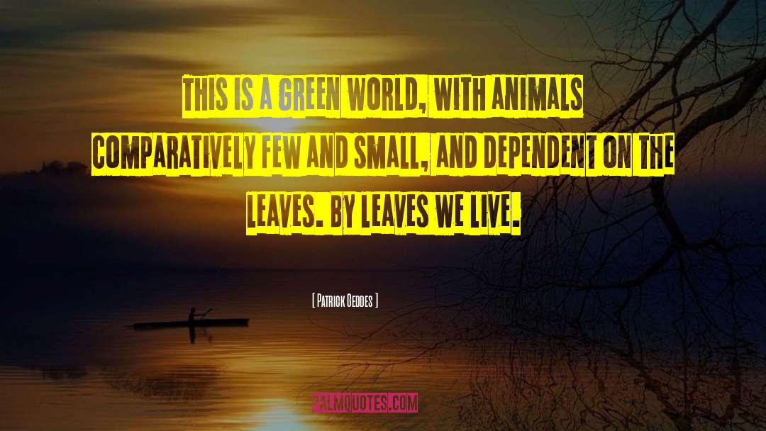 Green World quotes by Patrick Geddes