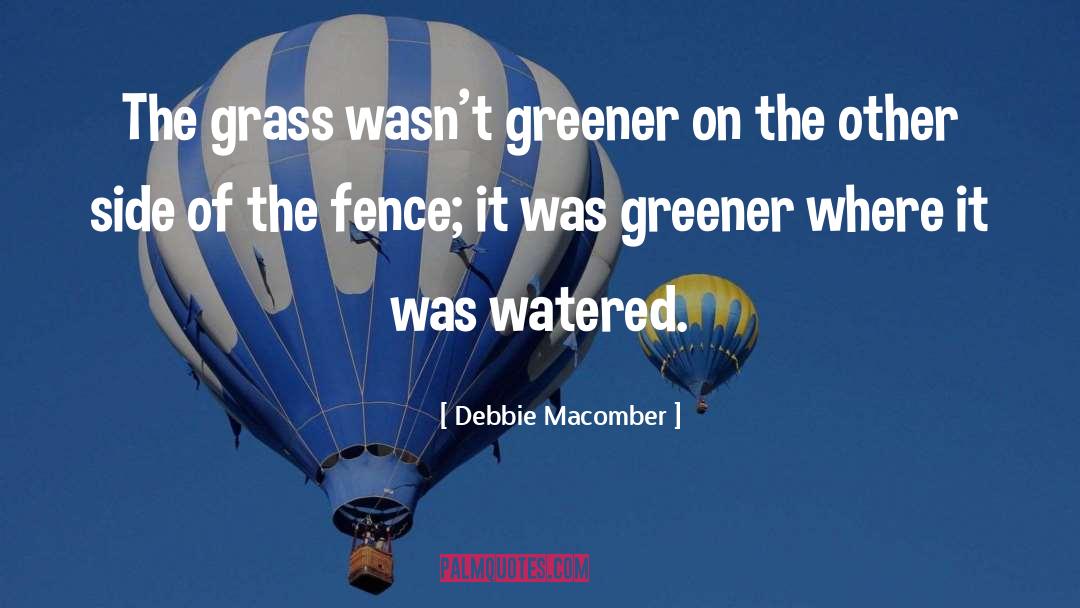 Greener Pastures quotes by Debbie Macomber