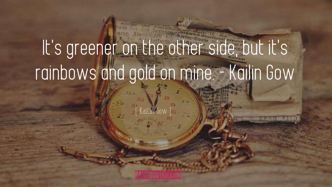 Greener quotes by Kailin Gow