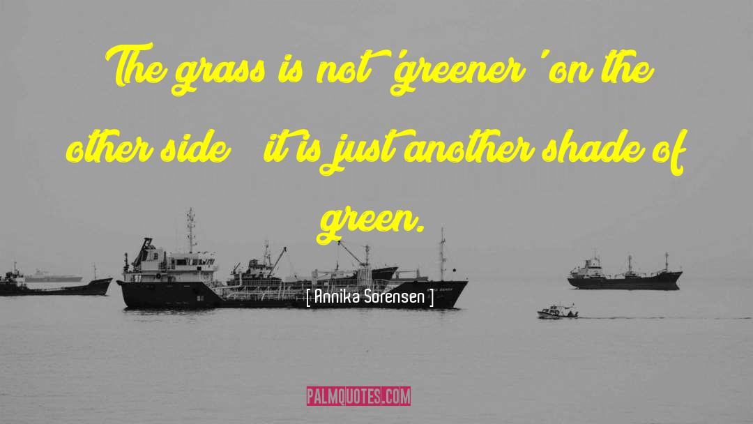 Greener quotes by Annika Sorensen