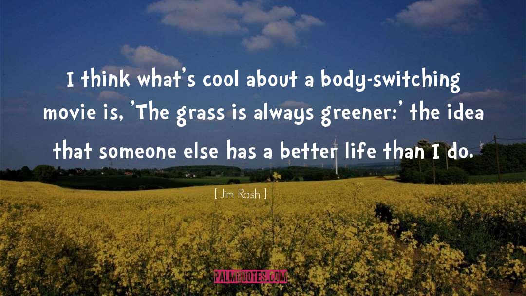 Greener quotes by Jim Rash