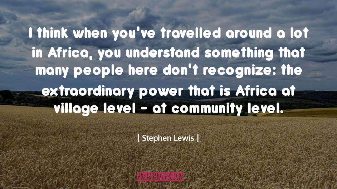 Greenfield Village quotes by Stephen Lewis