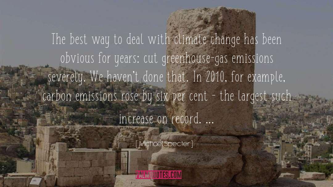Greenhouse Gas Emissions quotes by Michael Specter