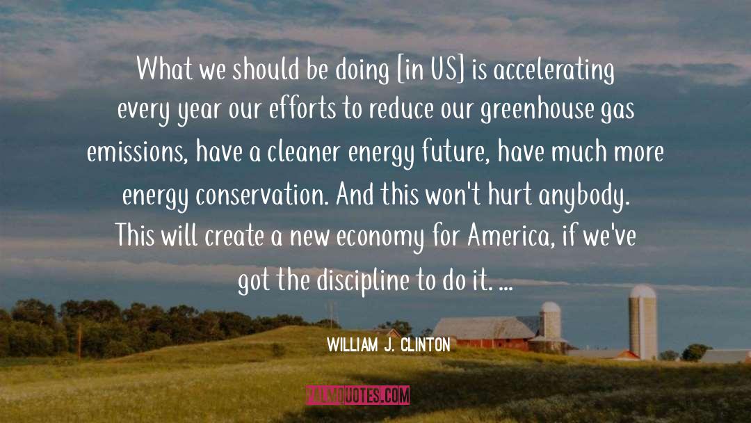 Greenhouse Gas Emissions quotes by William J. Clinton