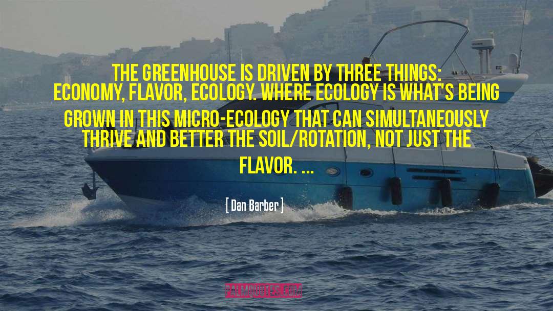 Greenhouse Gases quotes by Dan Barber