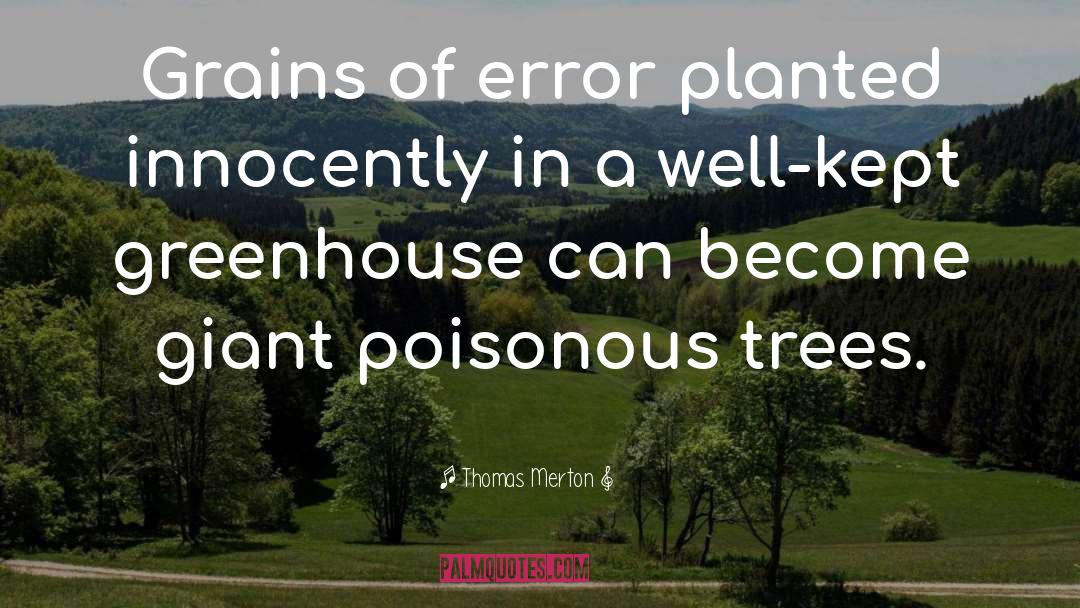 Greenhouse quotes by Thomas Merton