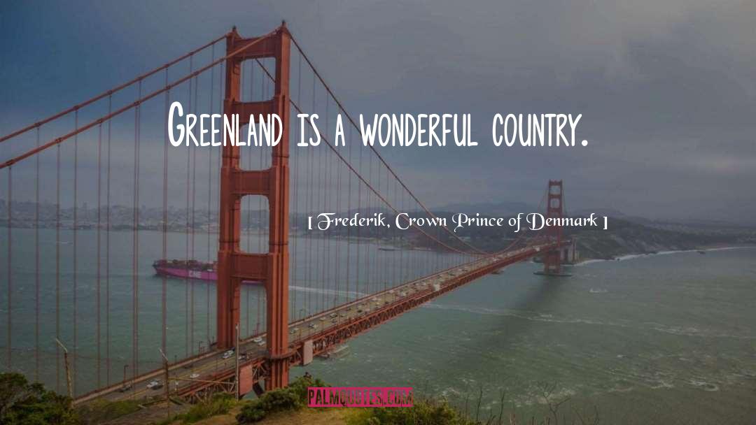 Greenland quotes by Frederik, Crown Prince Of Denmark