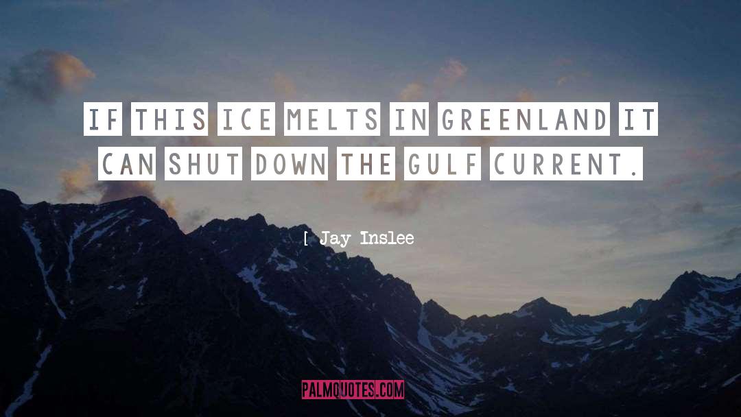 Greenland quotes by Jay Inslee