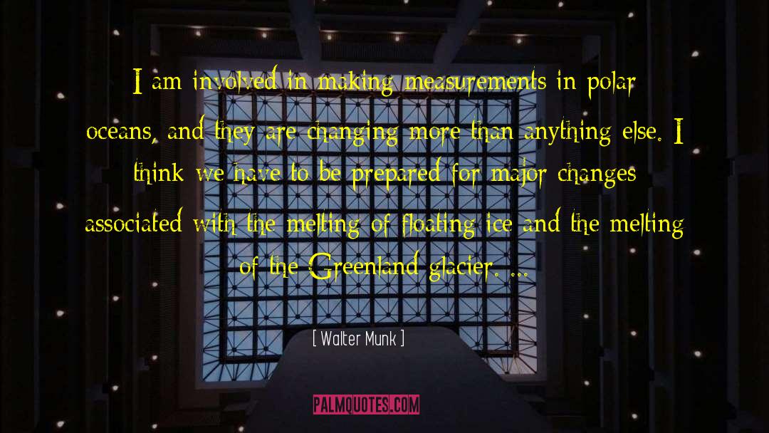 Greenland quotes by Walter Munk