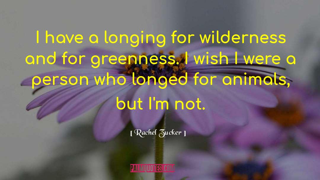 Greenness quotes by Rachel Zucker