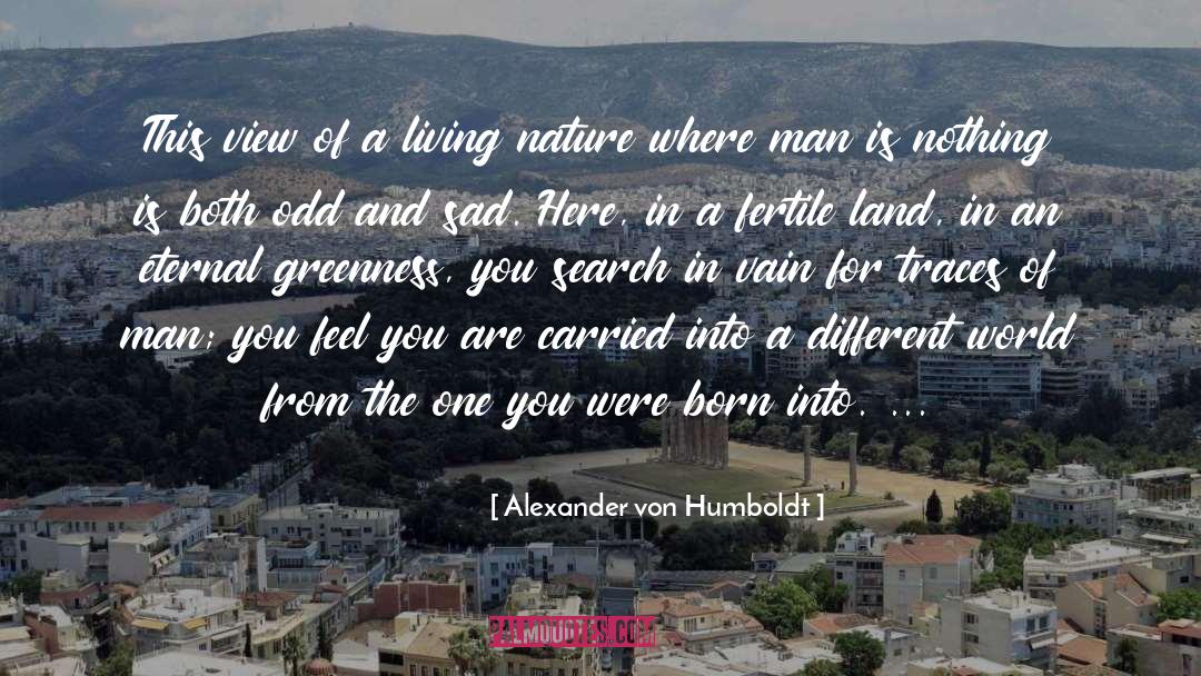 Greenness quotes by Alexander Von Humboldt