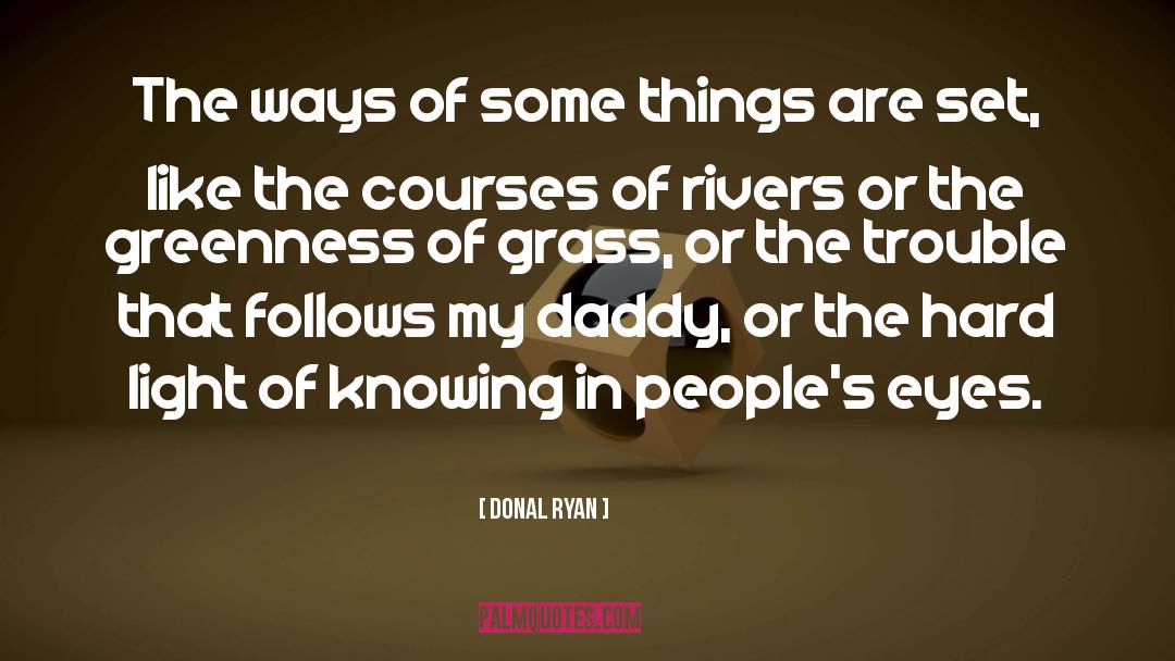 Greenness quotes by Donal Ryan