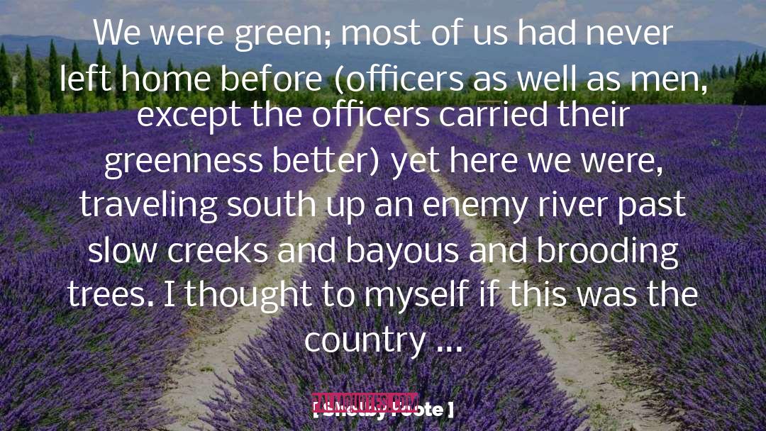 Greenness quotes by Shelby Foote