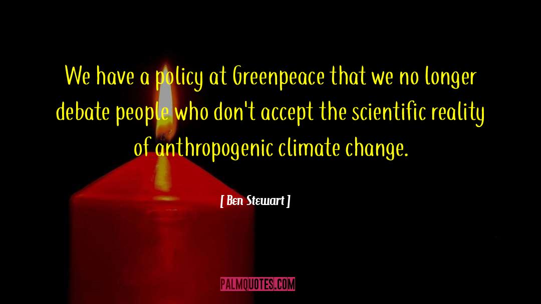 Greenpeace quotes by Ben Stewart