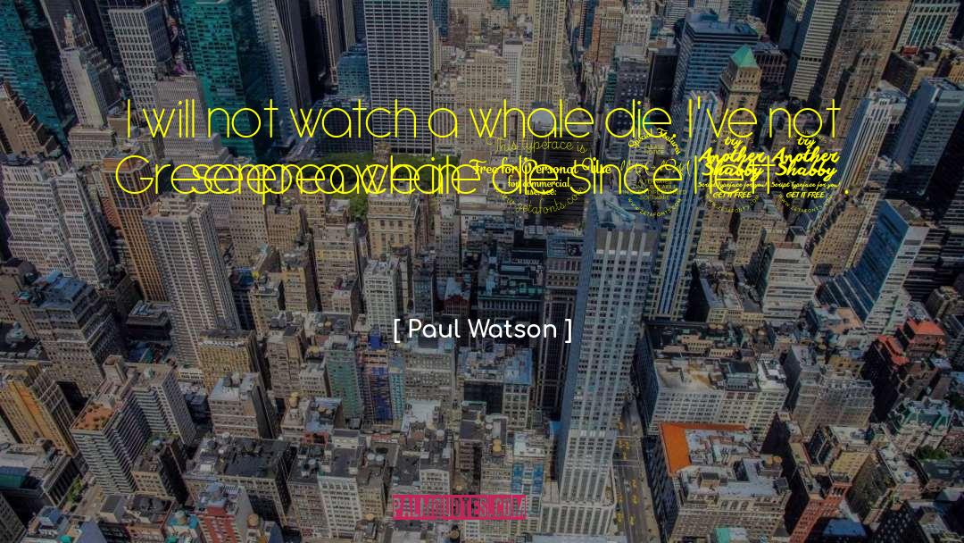 Greenpeace quotes by Paul Watson