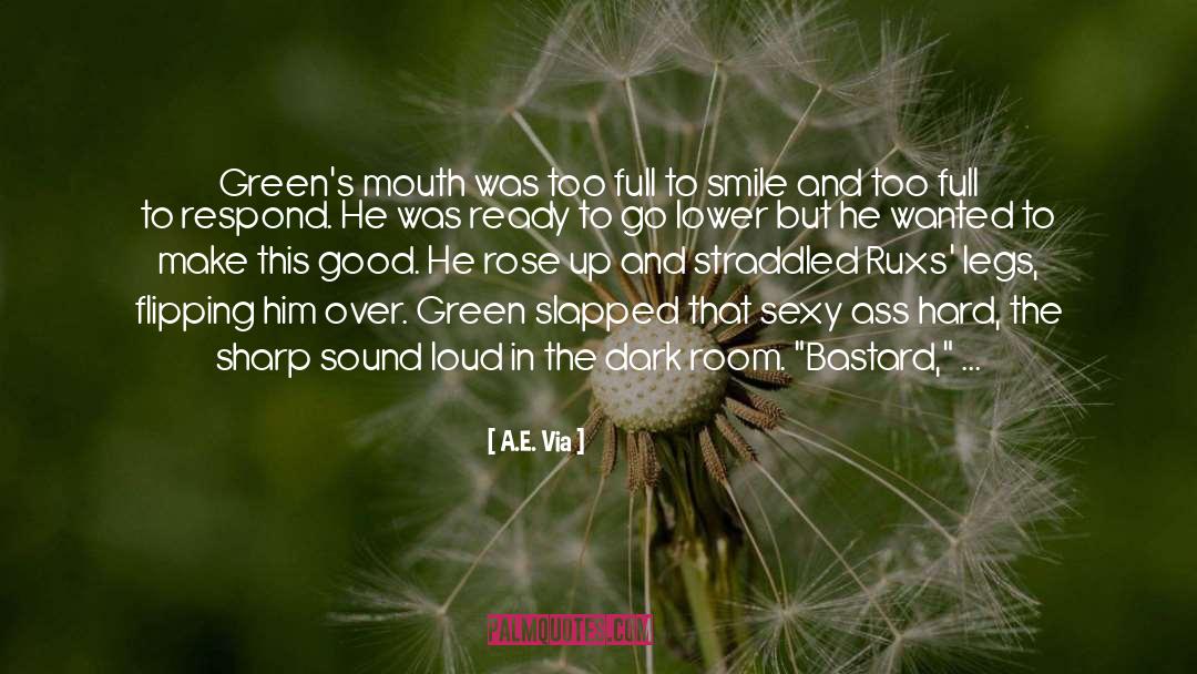 Greens quotes by A.E. Via