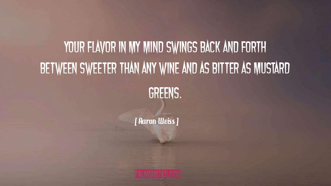 Greens quotes by Aaron Weiss