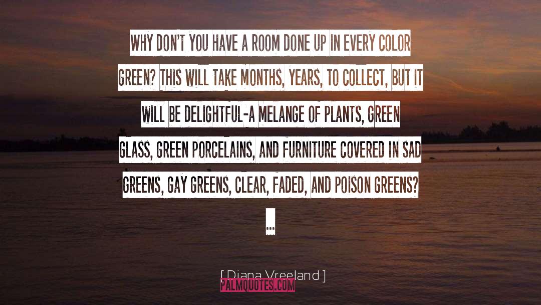 Greens quotes by Diana Vreeland