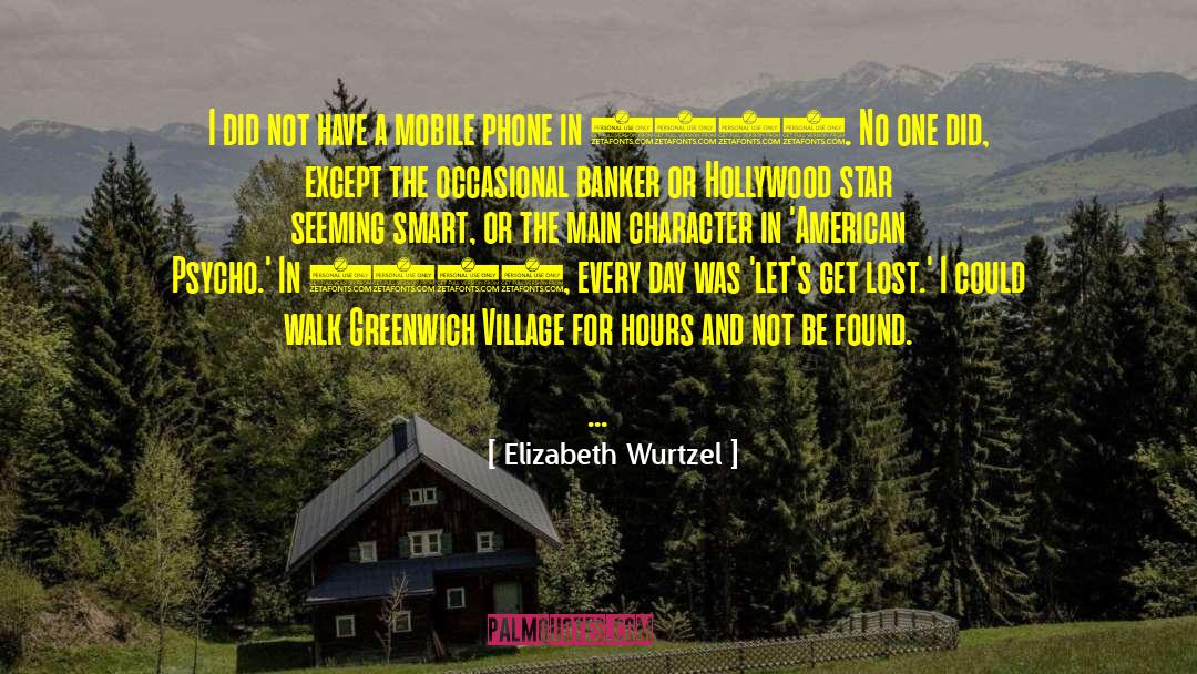 Greenwich quotes by Elizabeth Wurtzel