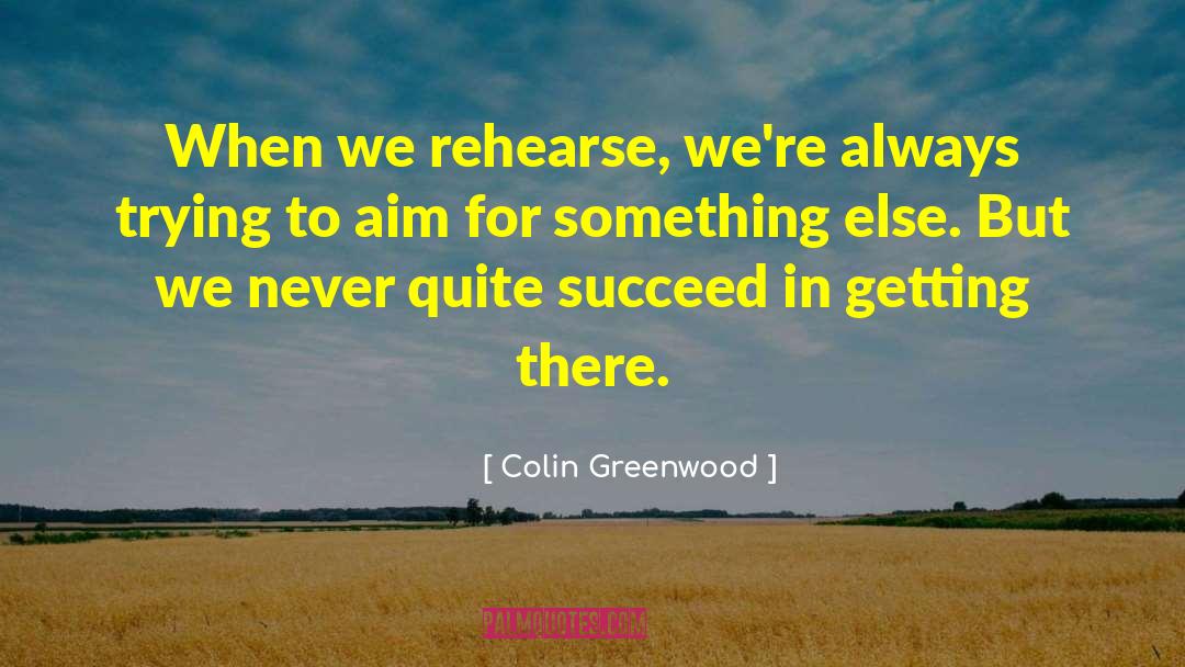 Greenwood Manor quotes by Colin Greenwood