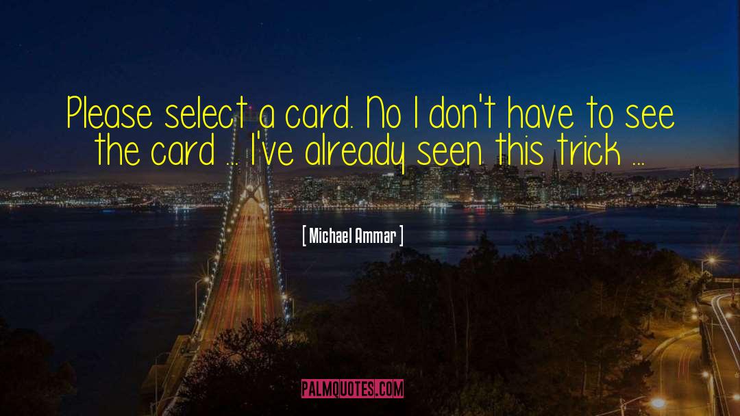 Greeting Card quotes by Michael Ammar