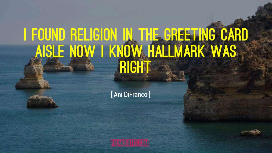 Greeting Card quotes by Ani DiFranco