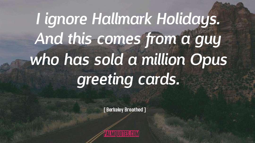 Greeting Cards quotes by Berkeley Breathed