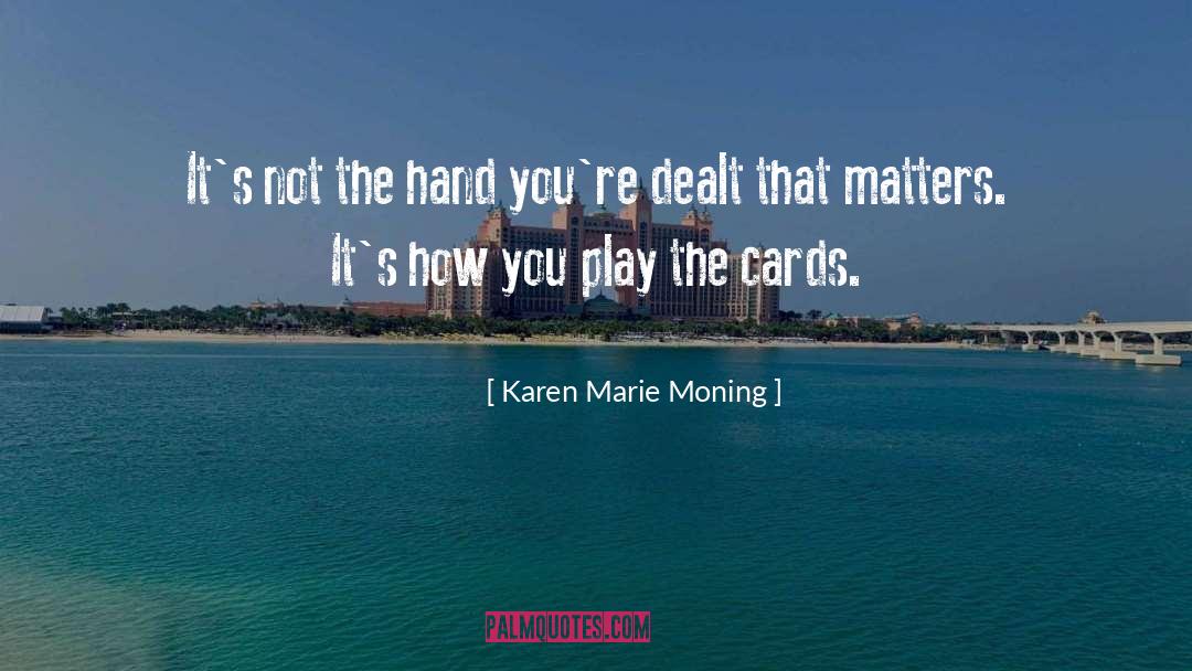 Greeting Cards quotes by Karen Marie Moning