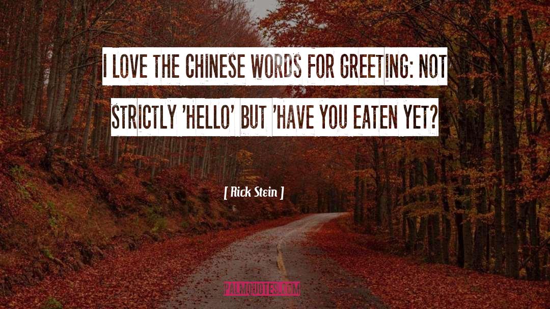 Greeting quotes by Rick Stein