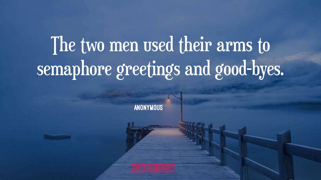 Greetings quotes by Anonymous