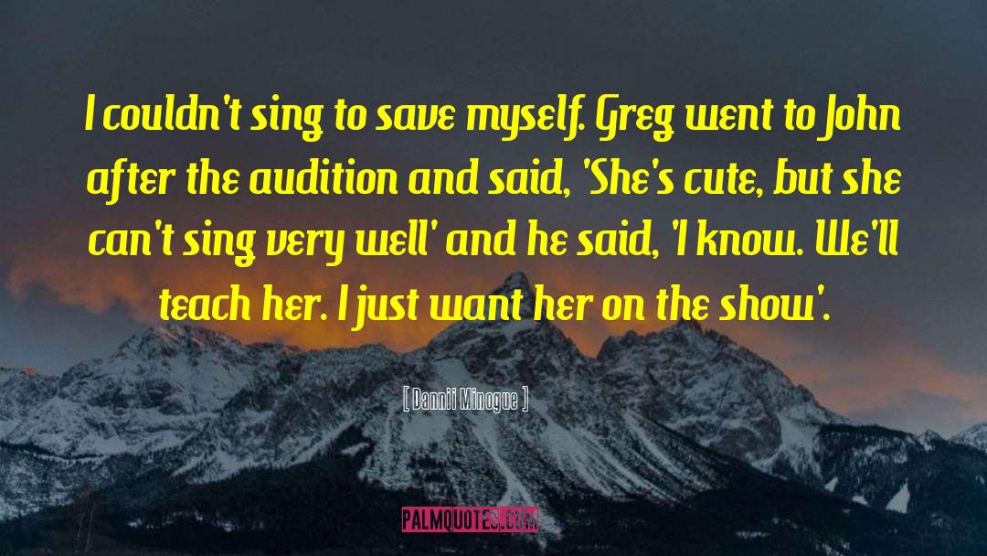 Greg Puciato quotes by Dannii Minogue