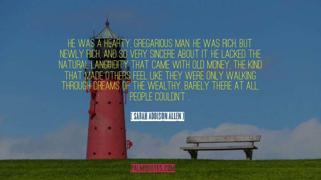Gregarious quotes by Sarah Addison Allen