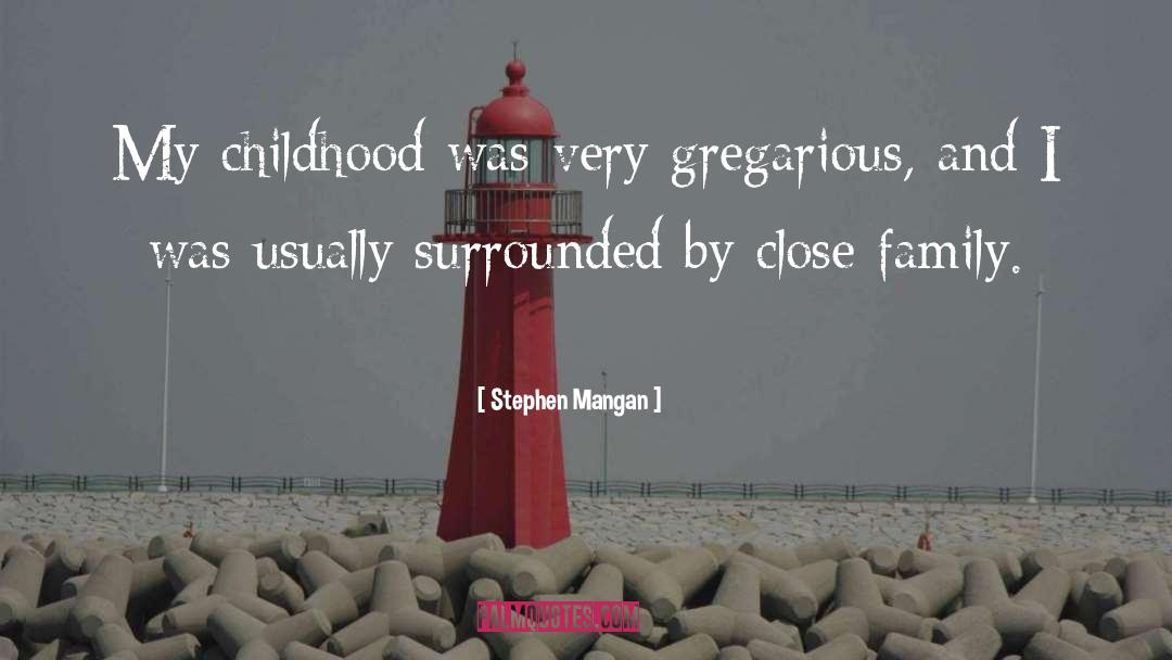 Gregarious quotes by Stephen Mangan