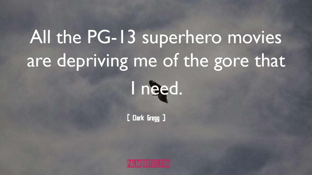Gregg quotes by Clark Gregg