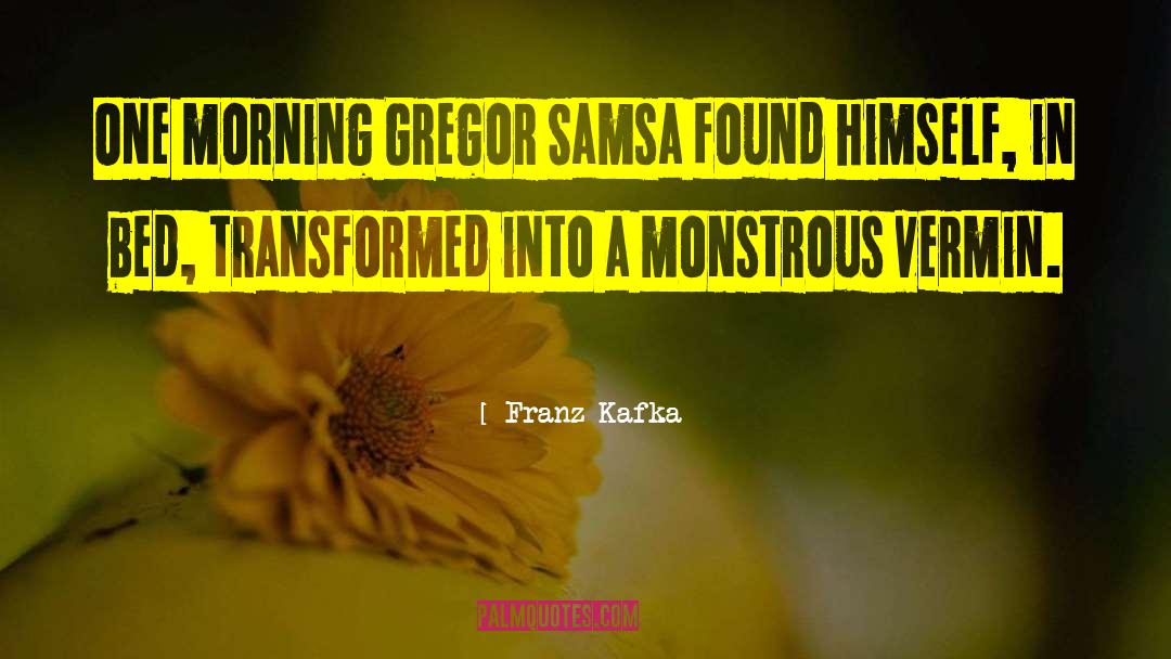 Gregor Samsa quotes by Franz Kafka