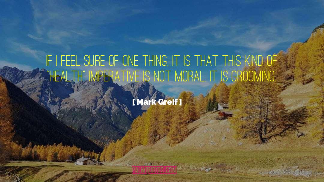 Greif quotes by Mark Greif