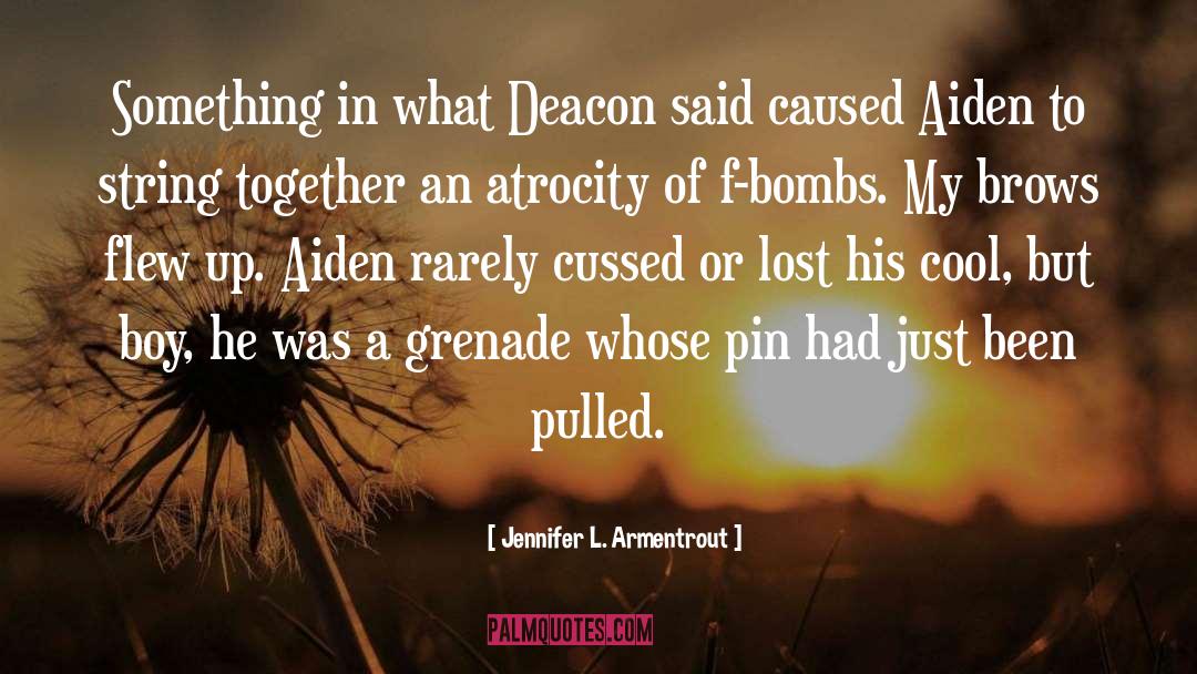 Grenade Launcher quotes by Jennifer L. Armentrout