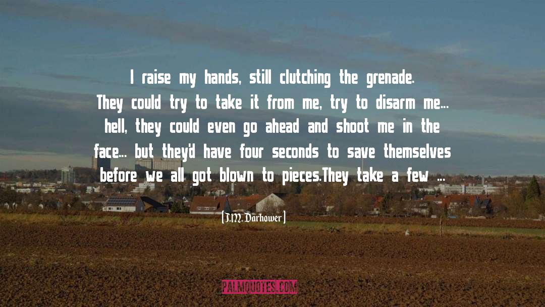 Grenade Launcher quotes by J.M. Darhower