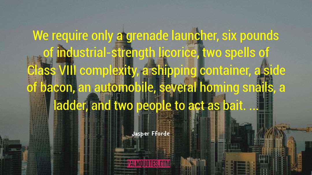 Grenade Launcher quotes by Jasper Fforde