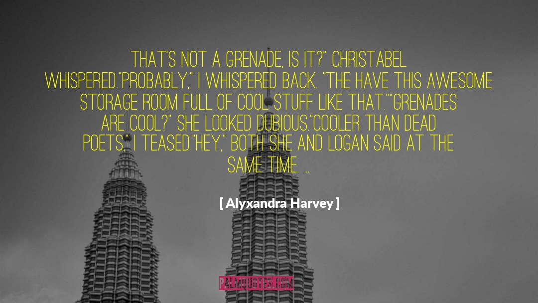 Grenade quotes by Alyxandra Harvey