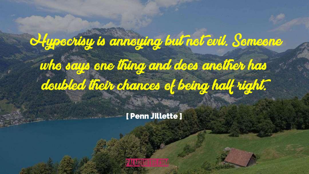 Grendel Being Evil quotes by Penn Jillette