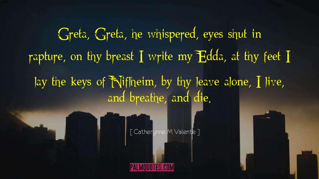 Greta And Elec quotes by Catherynne M Valente