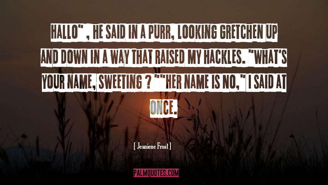 Gretchen quotes by Jeaniene Frost