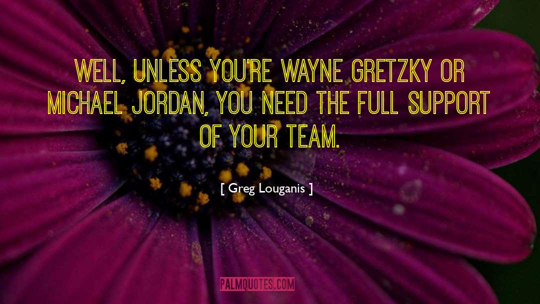Gretzky quotes by Greg Louganis