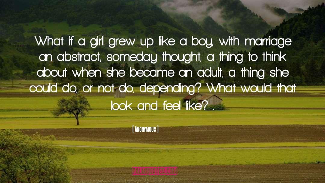 Grew Up quotes by Anonymous