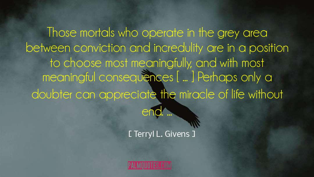 Grey Areas quotes by Terryl L. Givens