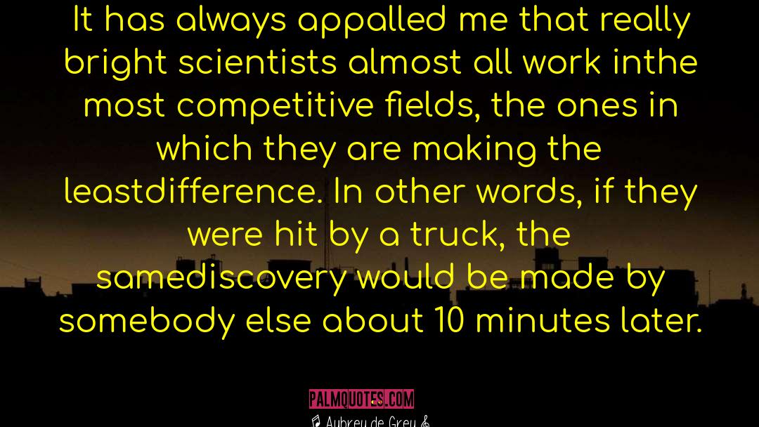 Grey Areas quotes by Aubrey De Grey