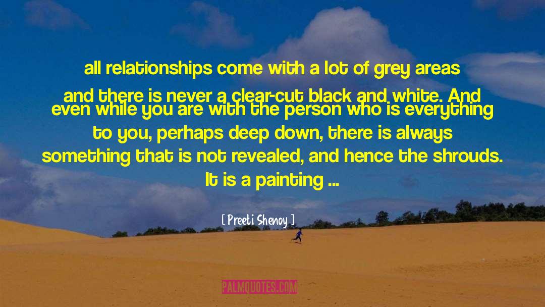 Grey Areas quotes by Preeti Shenoy