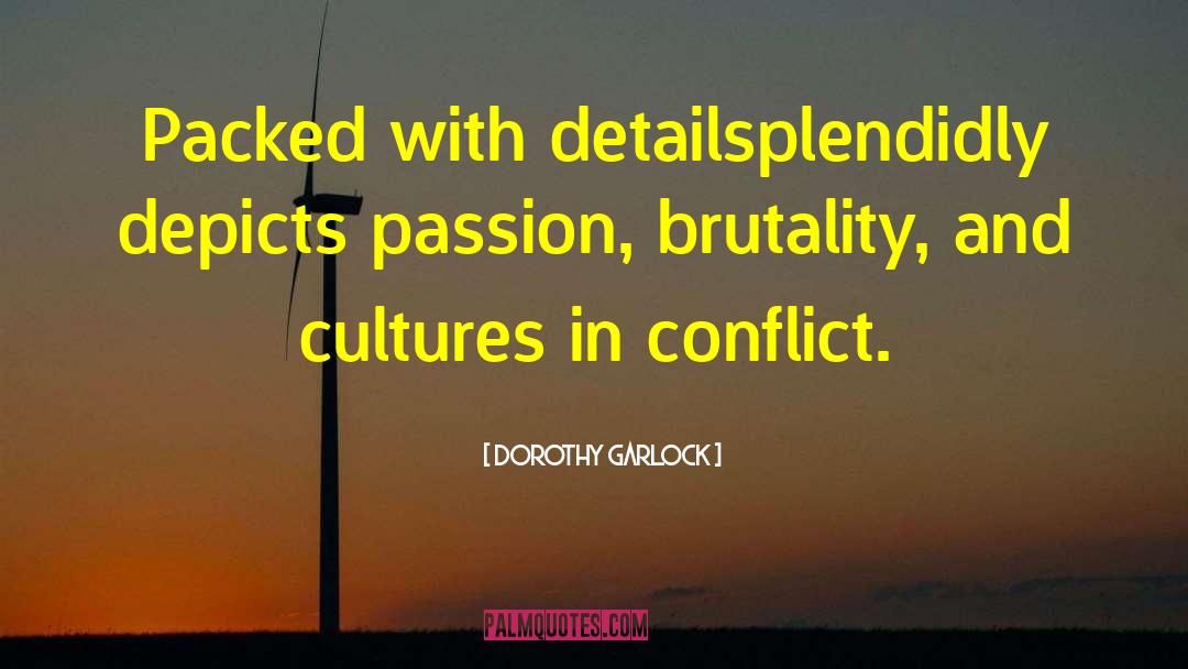 Grey Conflict quotes by Dorothy Garlock