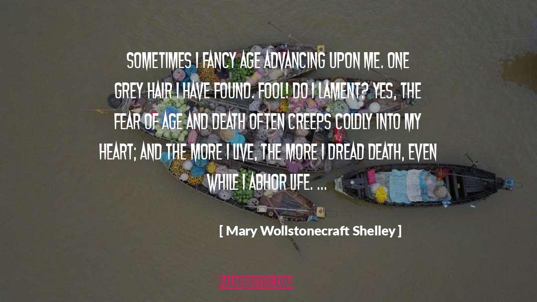 Grey Hair quotes by Mary Wollstonecraft Shelley